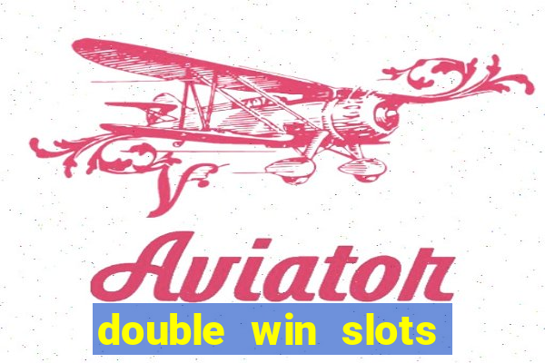 double win slots casino game